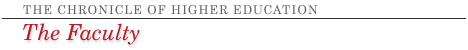 The Chronicle of Higher Education: The Faculty